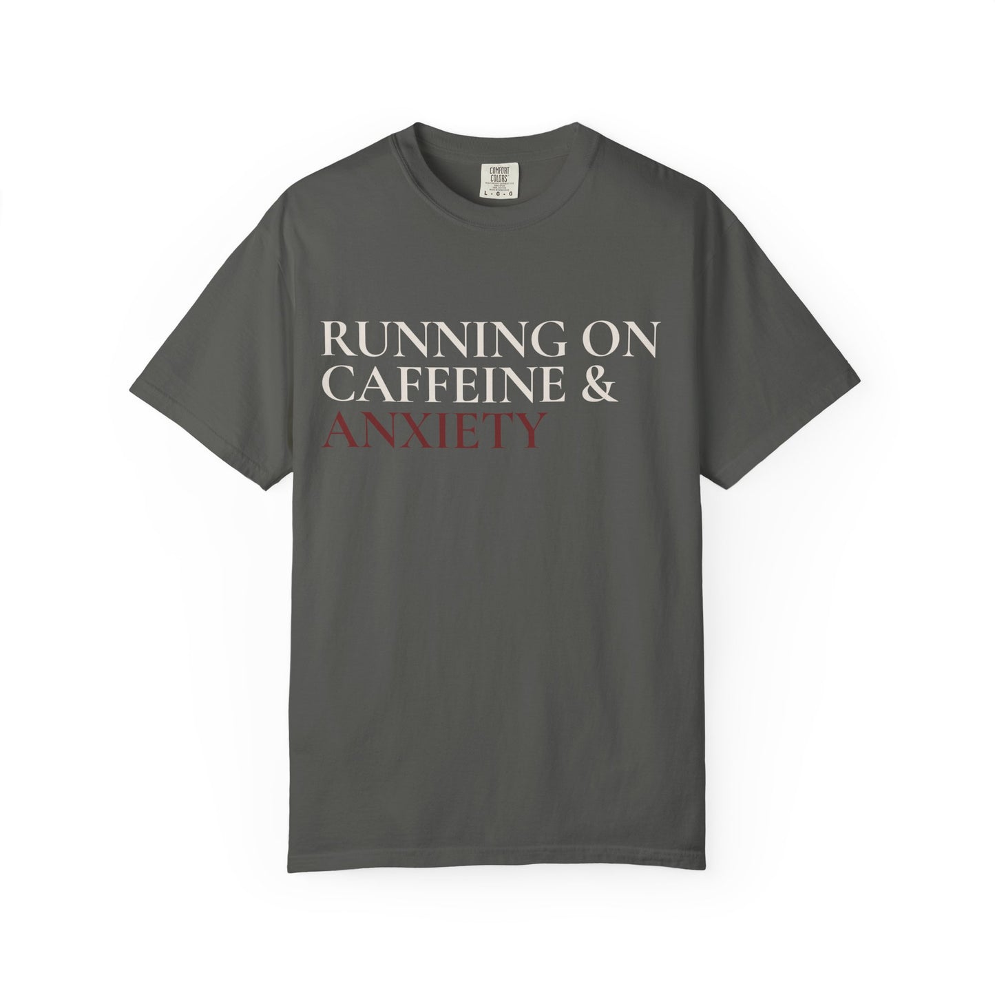 Running on Caffeine & Anxiety T-Shirt