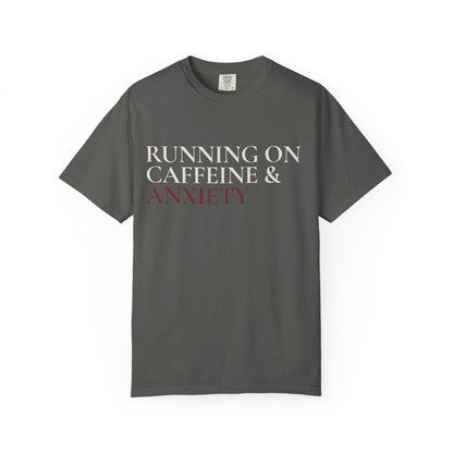 Running on Caffeine & Anxiety T-Shirt